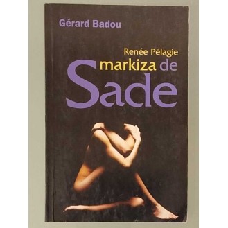 Gerard Badou - Renee Pelagie markiza de Sade