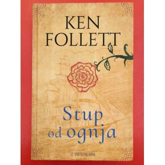 Ken Follett - Stup od ognja