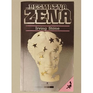 Irving Stone - Besmrtna žena