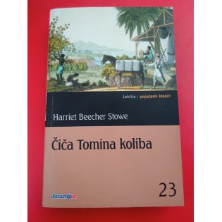 Harriet Beecher Stowe - Čiča Tomina koliba