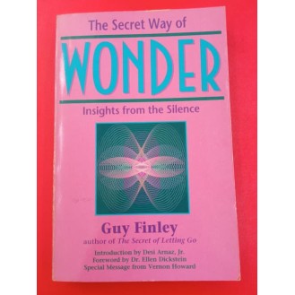 Guy Finley - The Secret Way of Wonder
