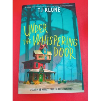 T.J. Klune - Under the Whispering Door