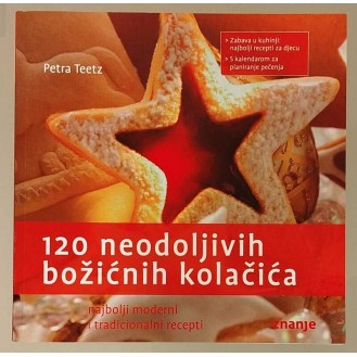 Petra Teetz - 120 neodoljivih božićnih kolačića