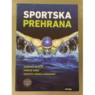 Zvonimir Šatalić Maroje Sorić Marjeta Mišigoj-Duraković - Sportska prehrana