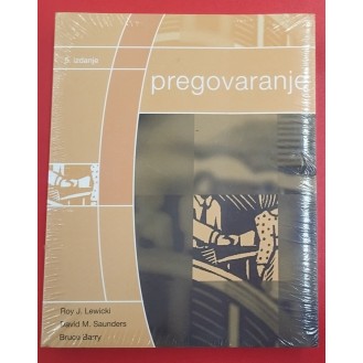 Roy J. Lewicki David M. Saunders Bruce Barry - Pregovaranje
